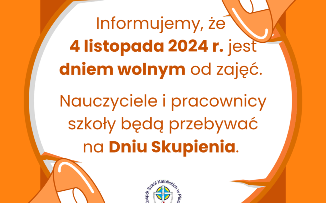 4 listopada 2024 r. dniem wolnym od zajęć