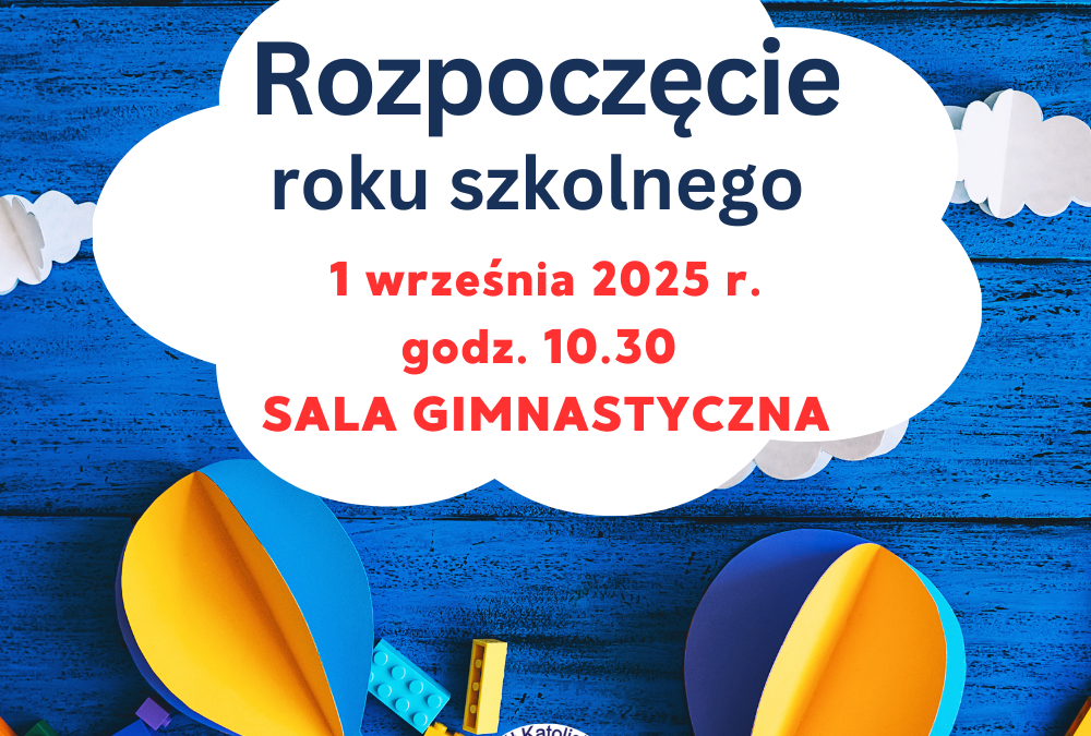 Rozpoczęcie roku szkolnego 2025/2026