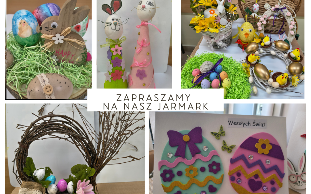 Zapraszamy na Jarmark Wielkanocny